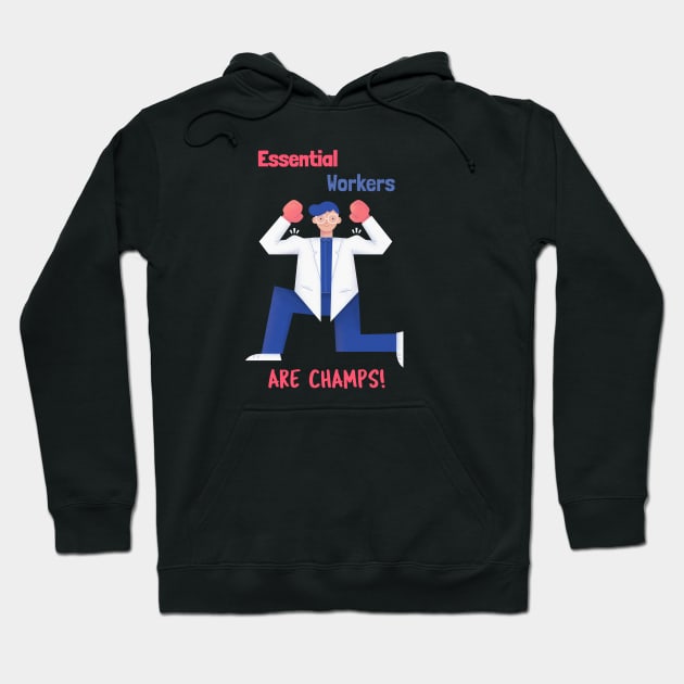 Essential Workers are Champs - Thank You Hoodie by Alaskan Skald